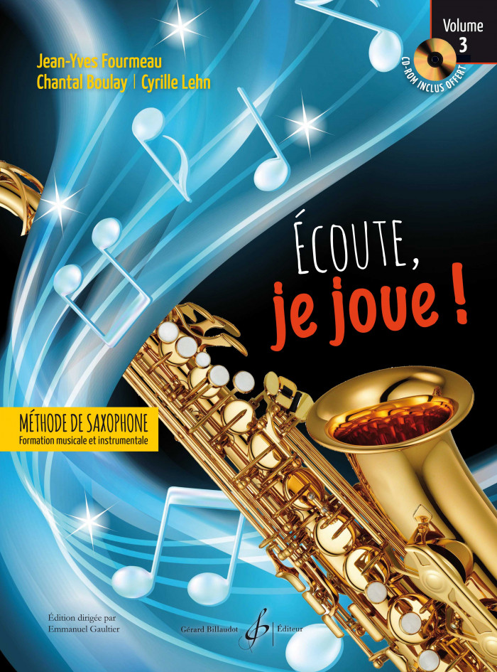 Ecoute, je joue ! Saxophone - Volume 3